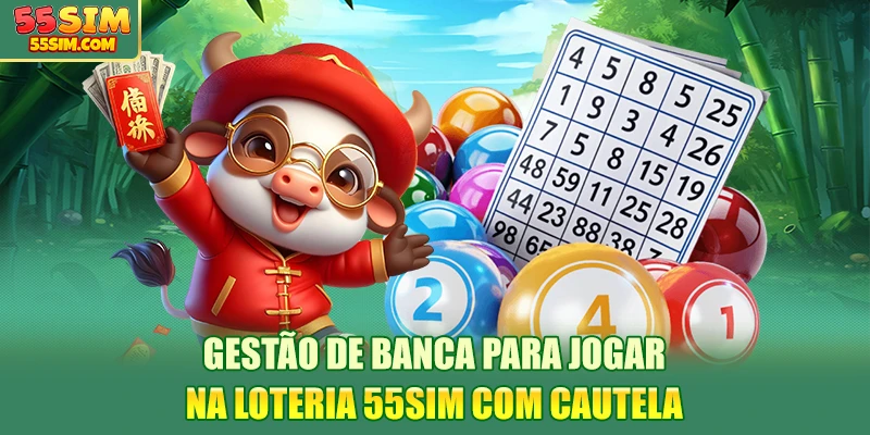 gestao-de-banca-para-jogar-na-loteria-55sim-com-cautela