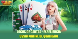 jogos-de-cartas-experiencia-55sim-online-de-qualidade