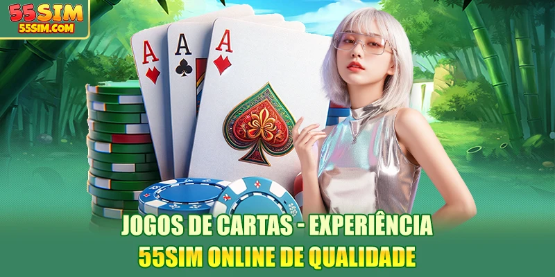 jogos-de-cartas-experiencia-55sim-online-de-qualidade