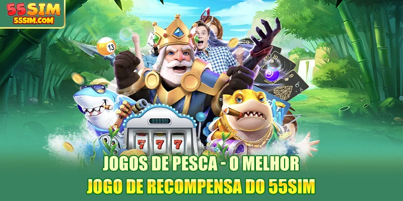 jogos-de-pesca-o-melhor-jogo-de-recompensa-do-55sim