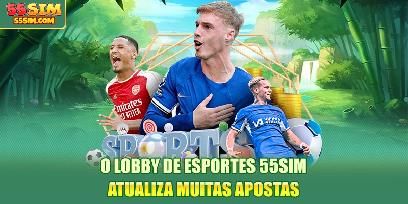 o-lobby-de-esportes-55sim-atualiza-muitas-apostas