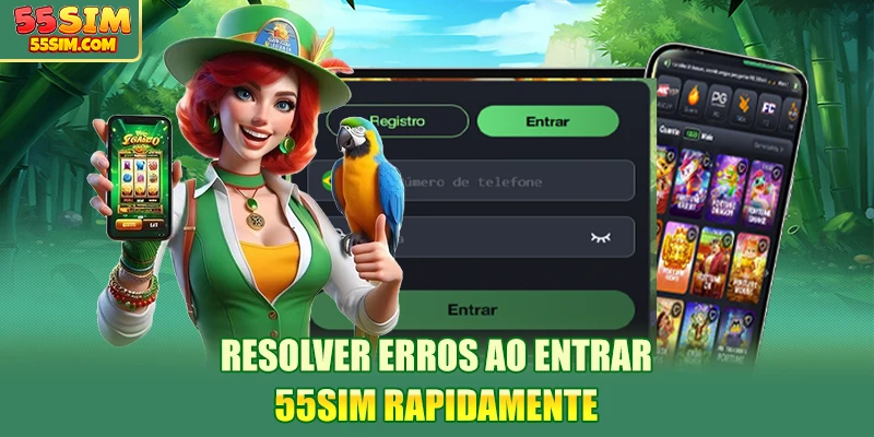 resolver-erros-ao-entrar-55sim-rapidamente