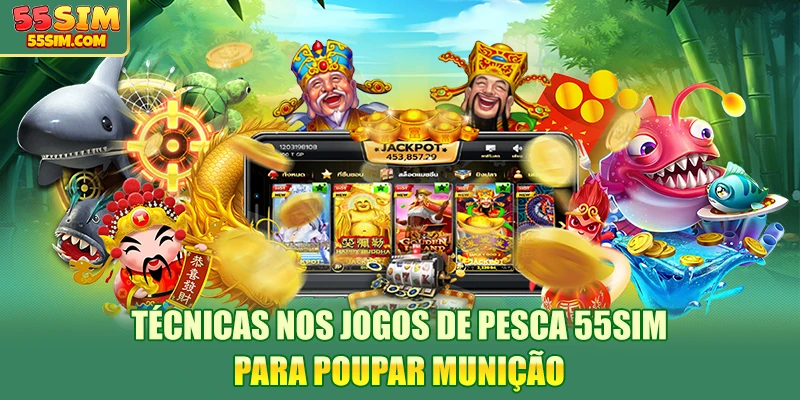 tecnicas-nos-jogos-de-pesca-55sim-para-poupar-muniçao